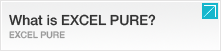 What is EXCEL PURE?